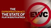 The Expropriation Act: The State of Play in South Africa