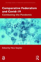 Comparative Federalism and Covid-19: Combating the Pandemic