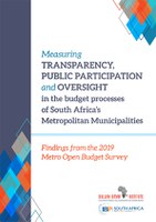 Measuring transparency, public participation and oversight in the budget processes of South Africa’s metropolitan municipalities