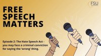 Free Speech Matters Episode 2: The Hate Speech Act - criminal convictions for saying the 'wrong' thing & more