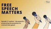 Free Speech Matters Episode 3:  ‘Lawfare’ - the powerful prosecuting the powerless for criminal hate speech